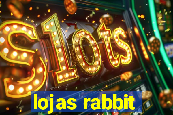 lojas rabbit